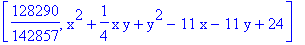 [128290/142857, x^2+1/4*x*y+y^2-11*x-11*y+24]